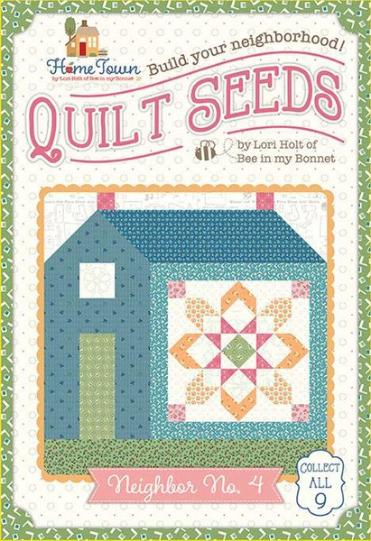 Lori Holt Quilt Seeds⢠Pattern Home Town Neighbor No. 4